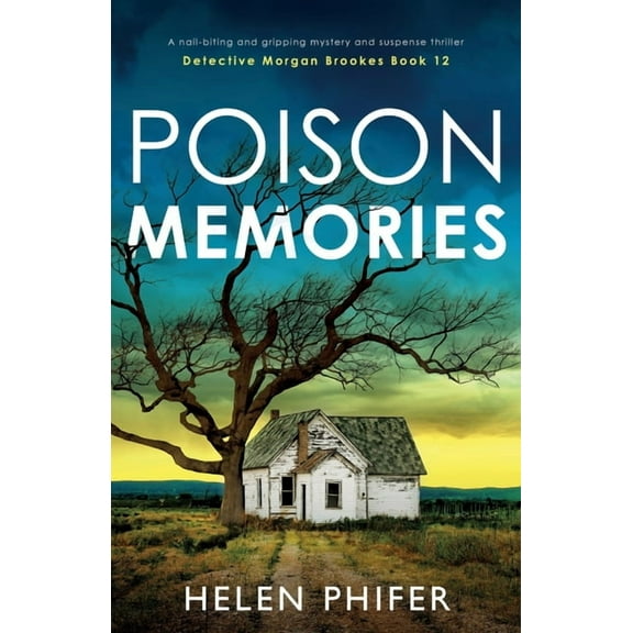 Detective Morgan Brookes Poison Memories: A nail-biting and gripping mystery and suspense thriller, Book 12, (Paperback)