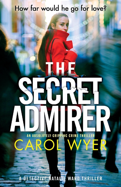 Detective Natalie Ward: The Secret Admirer (Paperback) - image 1 of 1