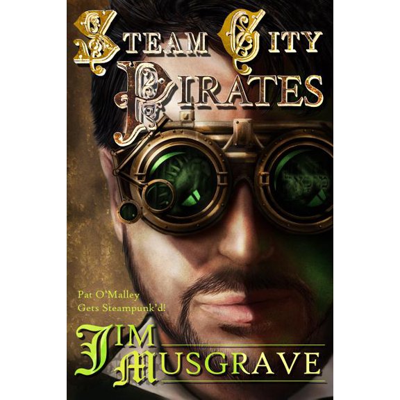 Detective Pat O'Malley Historical Mysteries: Steam City Pirates : A Pat O'Malley Steampunk Mystery (Series #4) (Paperback)