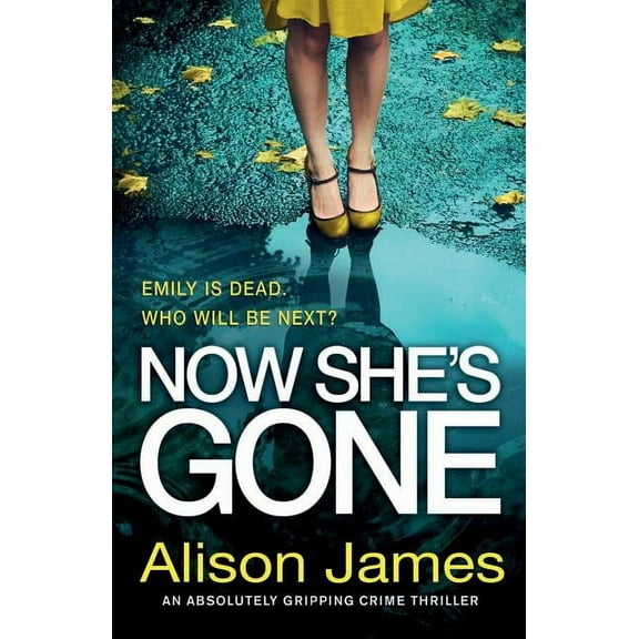 Detective Rachel Prince Now She's Gone: An absolutely gripping crime thriller, Book 2, (Paperback)