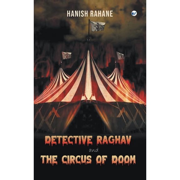 Detective Raghav and the Circus of Doom, (Paperback)