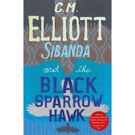 Detective Sibanda: Sibanda and the Black Sparrow Hawk (Paperback)