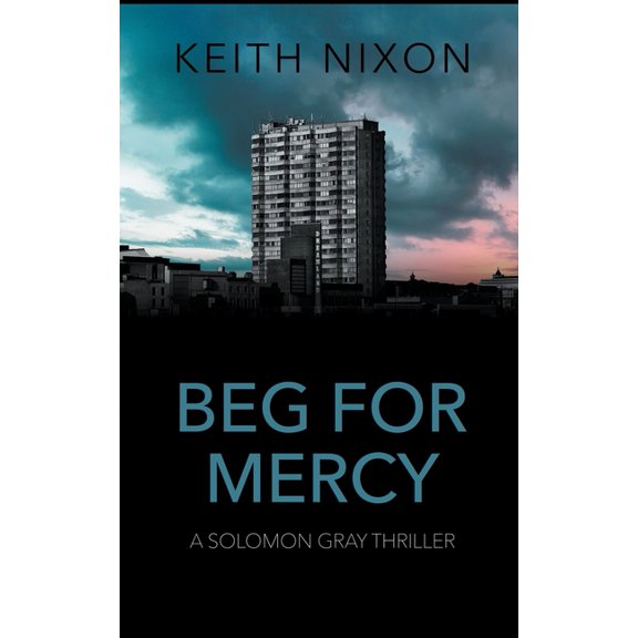 Detective Solomon Gray Beg For Mercy, Book 3, (Paperback)