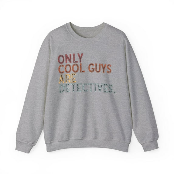 Detective Sweatshirt Gifts Crew Neck Shirt Long Sleeve Unisex