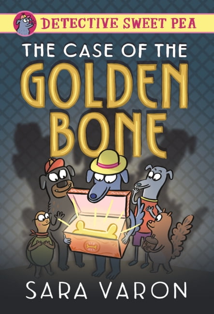 Detective Sweet Pea Case of the Golden Bone, Book 1, (Hardcover)