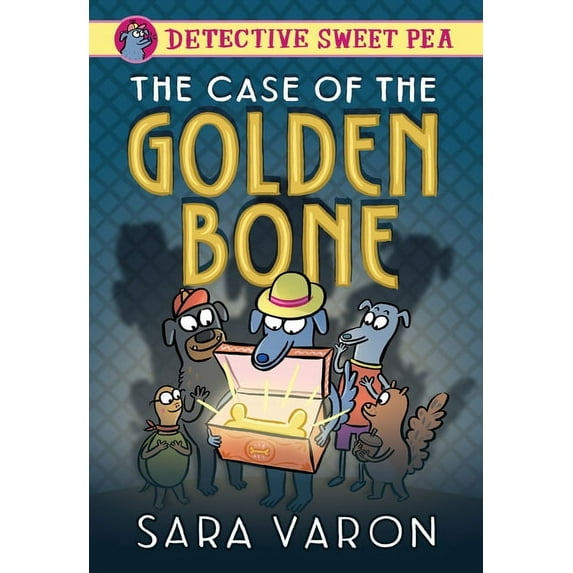 Detective Sweet Pea Detective Sweet Pea: The Case of the Golden Bone, Book 1, (Hardcover)