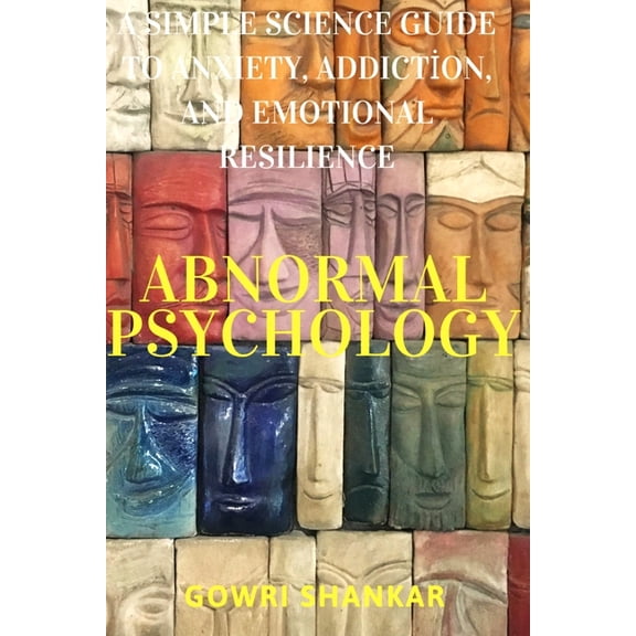 Detective Vikram Investigations & Mi Abnormal Psychology: A Simple Science Guide to Anxiety, Addiction, and Emotional Resilience, (Paperback)