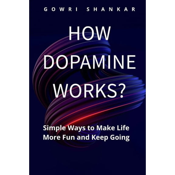 Detective Vikram Investigations & Mi How Dopamine Works?: Simple Ways to Make Life More Fun and Keep Going, (Paperback)