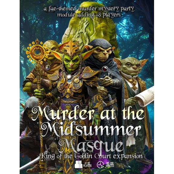 Detective Weis Mysteries Murder at the Midsummer Masque: King of the Goblin Court Expansion: A fae-themed, immersible murder mystery party game a, (Paperback)
