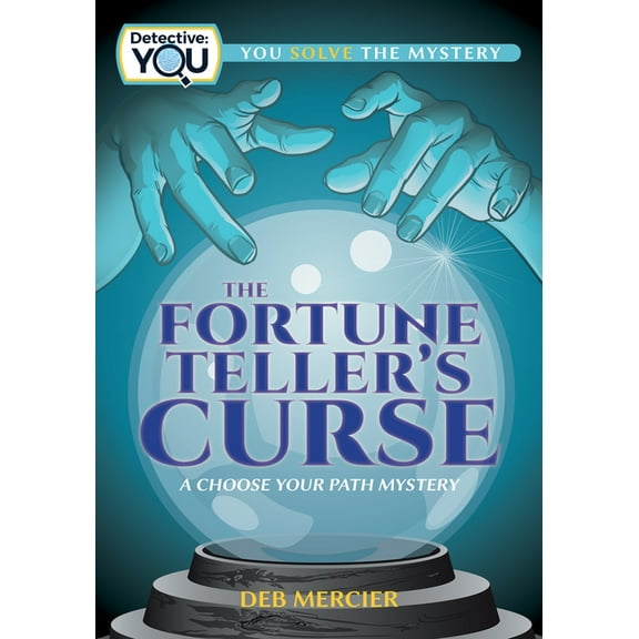 Detective: You The Fortune Teller's Curse: A Choose Your Path Mystery, (Paperback)