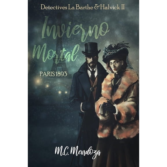 Detectives Emma Halvick & Christophe La Barthe: Invierno Mortal: Pars 1893 - El asesino del Diablo (Paperback)