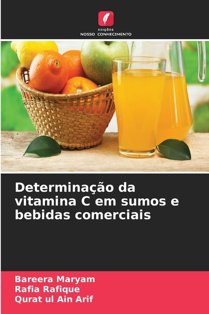 Determinação da vitamina C em sumos e bebidas comerciais, (Paperback)