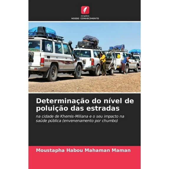Determinação do nÃvel de poluição das estradas, (Paperback)