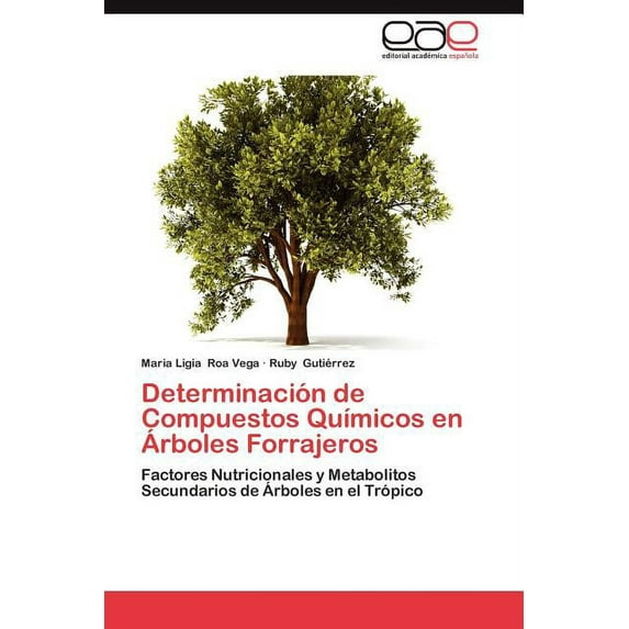 Determinacion de Compuestos Quimicos En Arboles Forrajeros (Paperback)