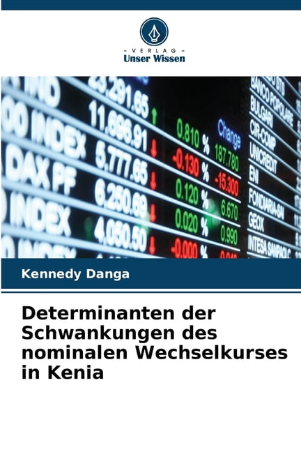 Determinanten der Schwankungen des nominalen Wechselkurses in Kenia, (Paperback)