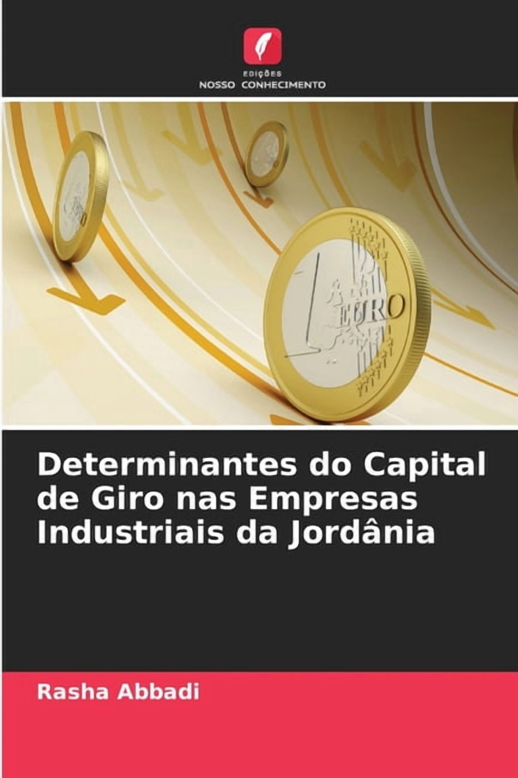 Determinantes do Capital de Giro nas Empresas Industriais da JordÃ¢nia, (Paperback)