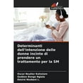 thumbnail image 1 of Determinanti dell'intenzione delle donne incinte di prendere un trattamento per la SM (Paperback), 1 of 1
