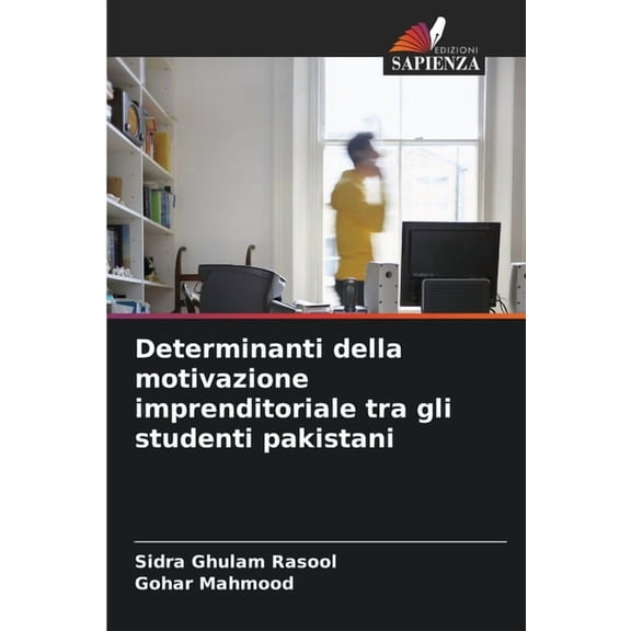 Determinanti della motivazione imprenditoriale tra gli studenti pakistani, (Paperback)