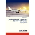thumbnail image 1 of Determinants of Corporate Governance Internet Reporting (Paperback), 1 of 1
