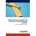 thumbnail image 1 of Determinants of Supply and Demand of Primary School Teachers (Paperback), 1 of 1