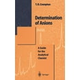thumbnail image 1 of Determination of Anions: A Guide for the Analytical Chemist, (Hardcover), 1 of 1