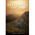 thumbnail image 1 of Pre-Owned Determined: Encouragement for Living Your Best Life with a Chronic Illness (Paperback) 173209330X 9781732093300, 1 of 1