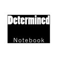 thumbnail image 1 of Determined : Notebook (Paperback), 1 of 1