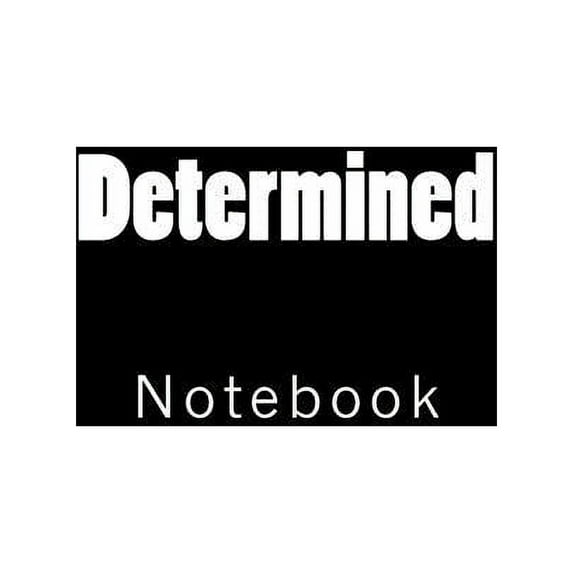 Determined : Notebook (Paperback)