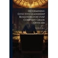 thumbnail image 1 of Determining Effective Leadership Behaviors for USAF Company Grade Officers, (Paperback), 1 of 1