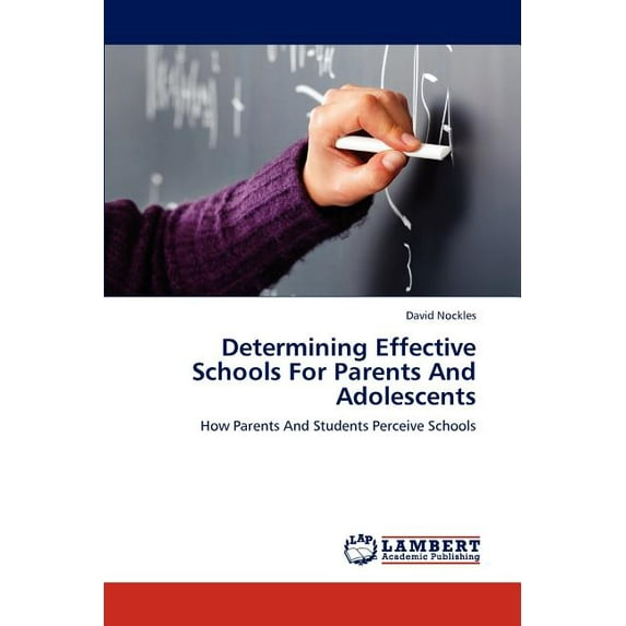 Determining Effective Schools For Parents And Adolescents (Paperback)