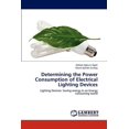 thumbnail image 1 of Determining the Power Consumption of Electrical Lighting Devices (Paperback), 1 of 1