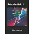 High-Performance C++ Engineering Deterministic C++: Bare-Metal Memory ...