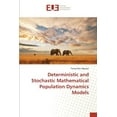 thumbnail image 1 of Deterministic and Stochastic Mathematical Population Dynamics Models (Paperback), 1 of 1