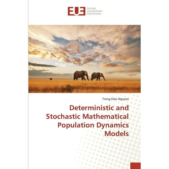 Deterministic and Stochastic Mathematical Population Dynamics Models (Paperback)