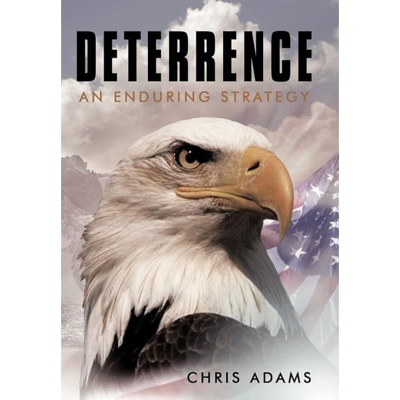 Deterrence: An Enduring Strategy (Hardcover)