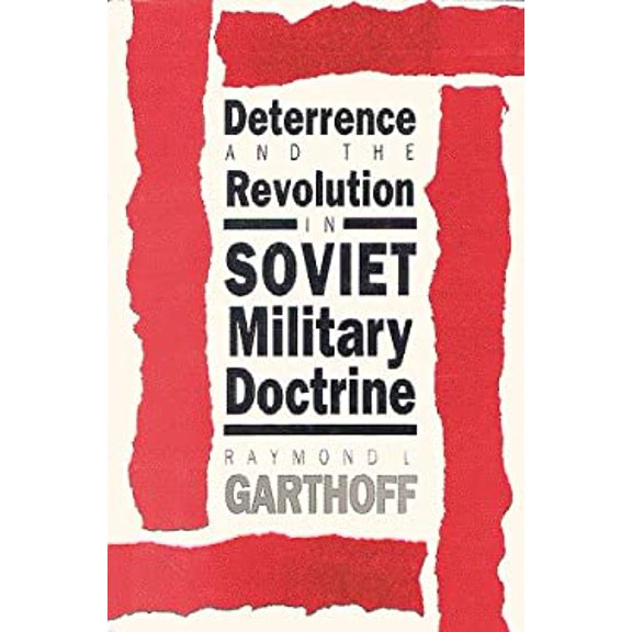 Pre-Owned Deterrence and the Revolution in Soviet Military Doctrine (Hardcover) 081573056X 9780815730569