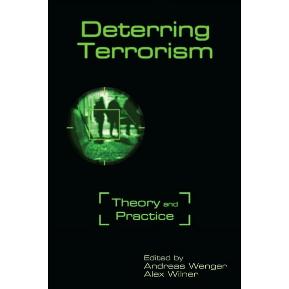 Stanford Security Studies Deterring Terrorism: Theory and Practice, (Hardcover)