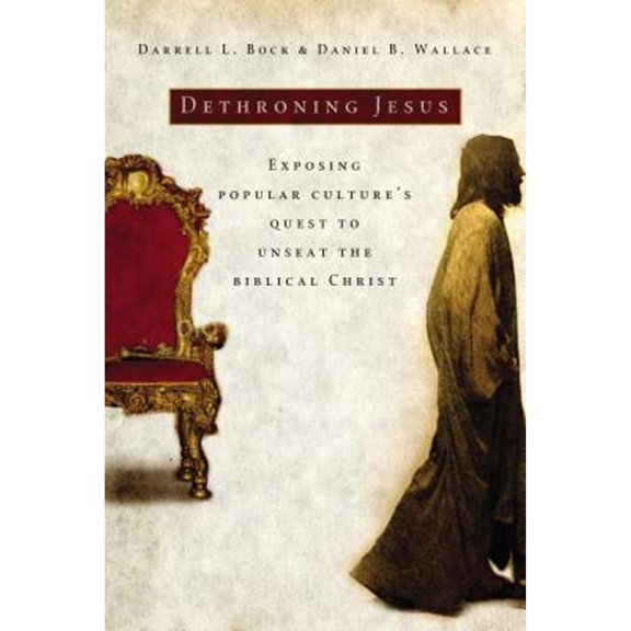 Pre-Owned Dethroning Jesus: Exposing Popular Culture's Quest to Unseat the Biblical Christ (Paperback) 0785297855 9780785297857