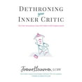 thumbnail image 1 of Pre-Owned Dethroning Your Inner Critic: The Four-Step Journey from Self-Doubt to Self-Empowerment (Paperback) 1736163809 9781736163801, 1 of 1