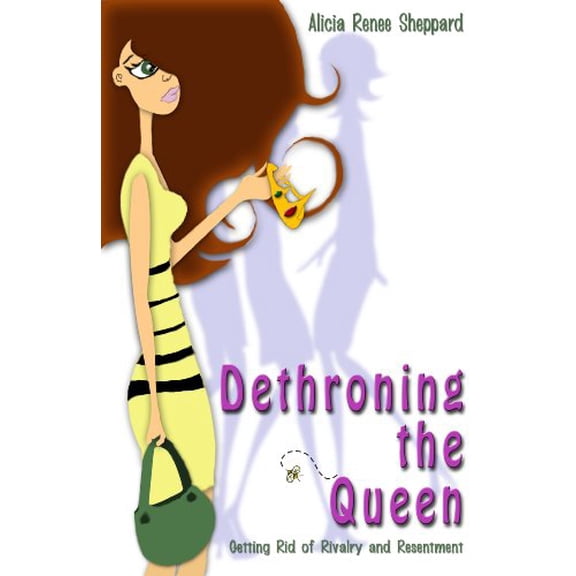 Pre-Owned Dethroning the Queen: Getting Rid of Rivalry and Resentment (Paperback) 1933204575 9781933204574