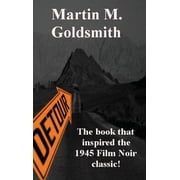 Detour A Classic Noir Novel of Fate, Crime, and the Road to Los Angeles, Hardcover