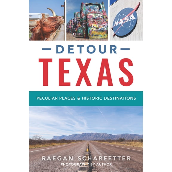Pre-Owned Detour Texas: Peculiar Places & Historic Destinations (Paperback) 1467154334 9781467154338