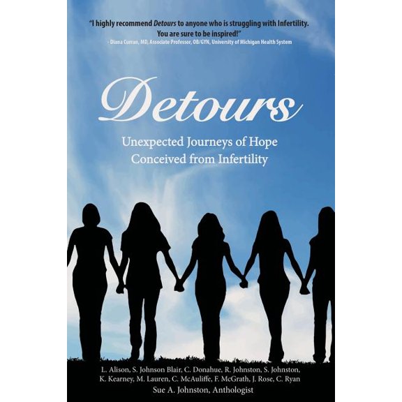 Detours: Unexpected Journeys of Hope Conceived from Infertility (Paperback) by Lee Alison, Susie Johnson Blair, Claire Donahue