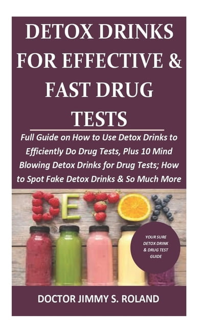 Detox Drinks To Pass Drug Test Detox Drinks for Effective&Fast Drug Tests : Full Guide On How to Use