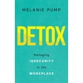 thumbnail image 1 of Detox: Managing Insecurity in the Workplace, (Paperback), 1 of 1