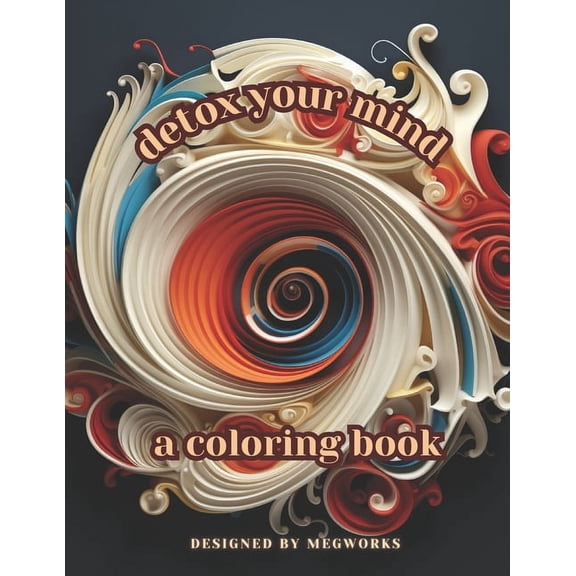 Detox Your Mind Coloring Book, (Paperback)