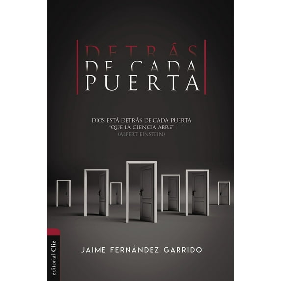 Detrás de Cada Puerta: Dios Está Detrás de Cada Puerta 'Que La Ciencia Abre' (Albert Einstein), (Paperback)
