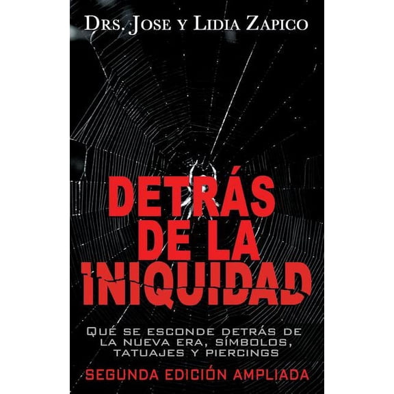 Detras de La Iniquidad: Que Se Esconde Detras de La Nueva Era, Simbolos, Tatuajes y Piercings
