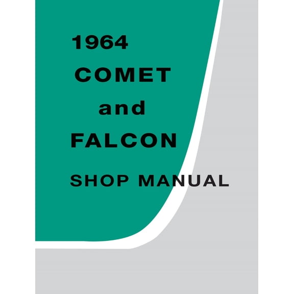 Detroit Iron OEM 1964 Comet and Falcon Shop Manual