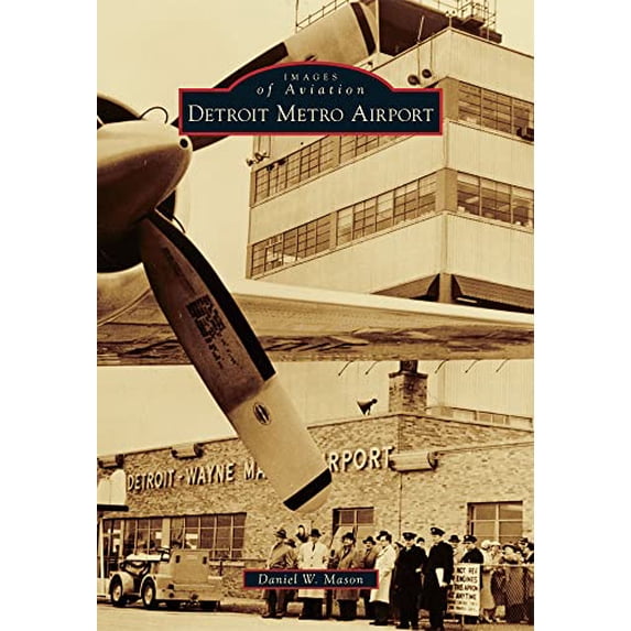 Pre-Owned Detroit Metro Airport (Images of Aviation) Paperback